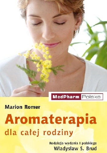 Aromaterapia dla calej rodziny - Marion Romer