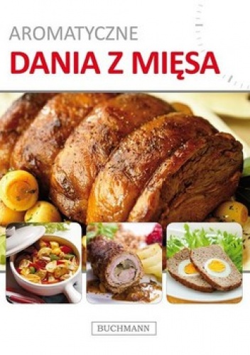 Aromatyczne dania z mięsa - praca zbiorowa