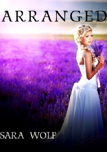 Arranged - Sara Wolf