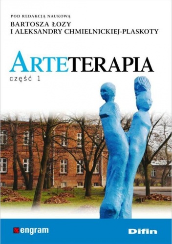 Arteterapia Część 1 - Bartosz Łoza, Aleksandra Chmielnicka-Plaskota