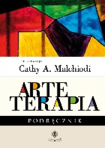 Arteterapia. Podręcznik - Cathy A. Malchiodi