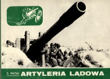 Artyleria lądowa 1871-1970 - Stefan Pataj