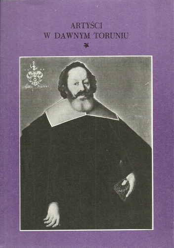 Artyści w dawnym Toruniu - praca zbiorowa