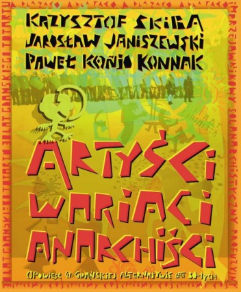 Artyści, wariaci, anarchiści