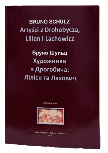 Artyści z Drohobycza, Lilien i Lachowicz - Bruno Schulz