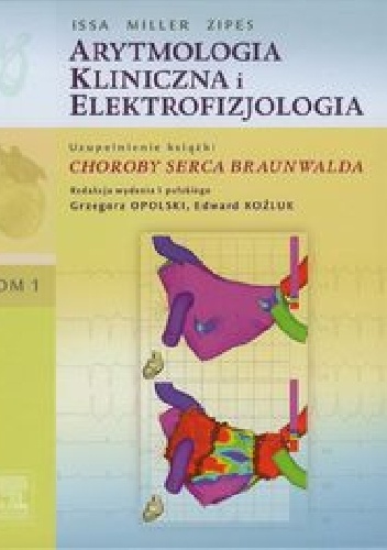 Arytmologia kliniczna i elektrofizjologia Tom 1