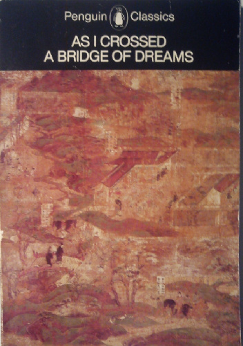 As I crossed a bridge of dreams - Lady Sarashina