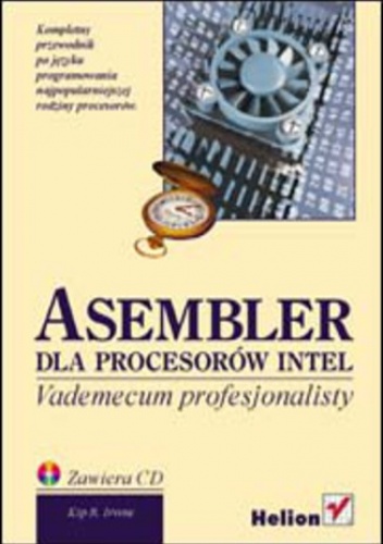 Asembler dla procesorów Intel. Vademecum profesjonalisty - R. Irvine Kip