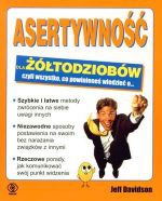 Asertywność dla żółtodziobów - Jeff Davidson