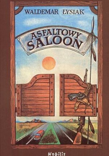Asfaltowy saloon - Waldemar Łysiak