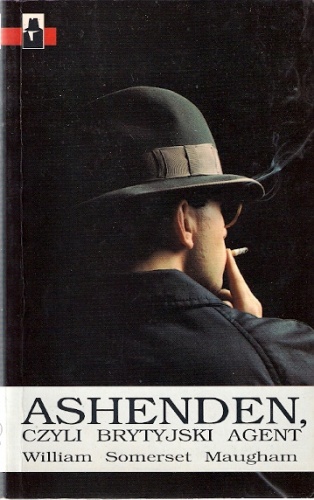 Ashenden czyli Brytyjski agent - William Somerset Maugham