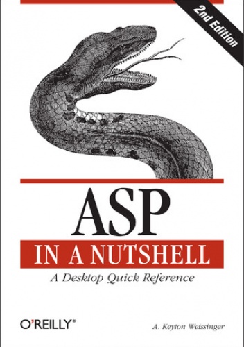 ASP in a Nutshell. A Desktop Quick Reference. 2nd Edition - Weissinger Keyton
