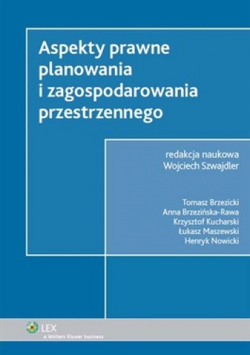 Aspekty prawne planowania i zagospodarowania przestrzennego - praca zbiorowa