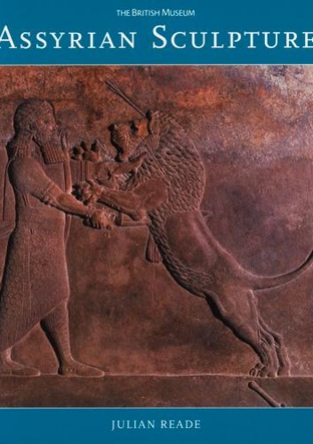 Assyrian Sculpture - Julian Reade