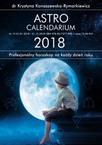 Astrocalendarium 2018 - Krystyna Konaszewska-Rymarkiewicz dr
