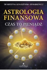 Astrologia finansowa - Krystyna Konaszewska-Rymarkiewicz