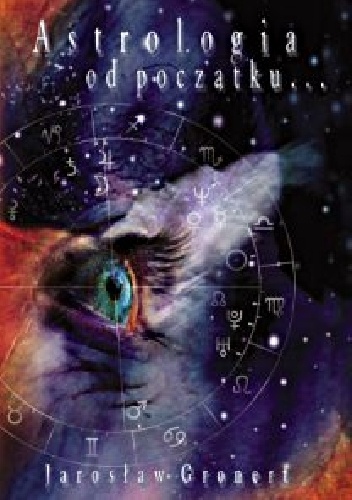 Astrologia od początku - Jarosław Gronert