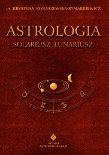 Astrologia - Solariusz lunariusz. Tom V - Krystyna Konaszewska-Rymarkiewicz