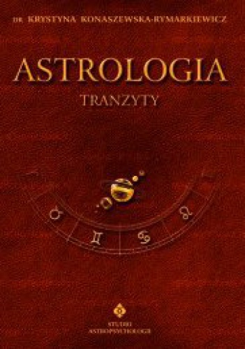 Astrologia - Tranzyty. Tom III - Krystyna Konaszewska-Rymarkiewicz