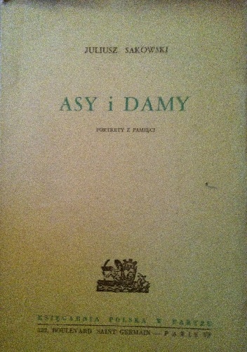 Asy i damy Portrety z pamięci - Juliusz Sakowski
