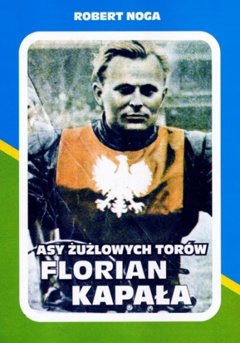 Asy żużlowych torów - Florian Kapała - Robert Noga