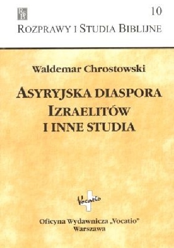 Asyryjska diaspora Izraelitów i inne studia - Waldemar Chrostowski