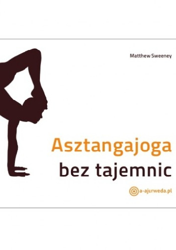 Asztangajoga bez tajemnic. - Matthew Sweeney