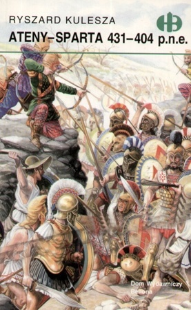 Ateny-Sparta 431-404 p.n.e. - Ryszard Kulesza