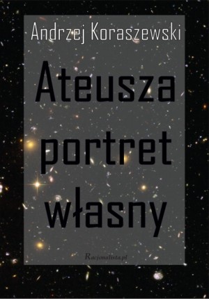 Ateusza portret własny - Andrzej Koraszewski