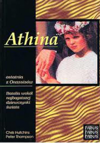 Athina - ostatnia z Onassisów - Chris Hutchins, Peter Thompson