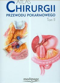 Atlas chirurgii przewodu pokarmowego. Tom 1 - John L. Cameron,  Corine Sandone