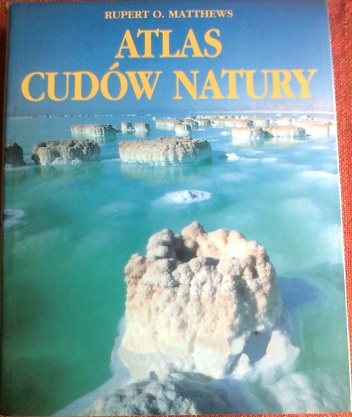 Atlas cudów natury - Rupert O. Matthews