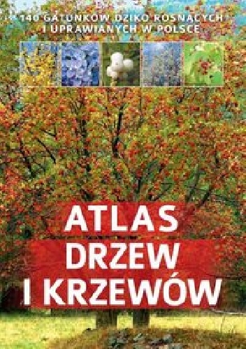 Atlas drzew i krzewów - Aleksandra Halarewicz