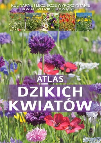 Atlas dzikich kwiatów - Małgorzata Mederska, Paweł Mederski