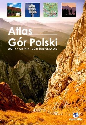 Atlas Gór Polski. Sudety-Karpaty-Góry Świętokrzyskie - praca zbiorowa