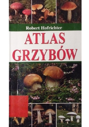 Atlas grzybów - Robert Hofrichter