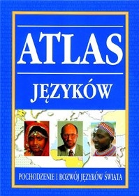 Atlas języków. Pochodzenie i rozwój języków świata