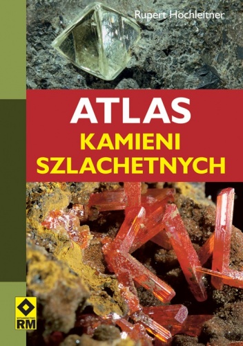 Atlas kamieni szlachetnych - Rupert Hochleitner