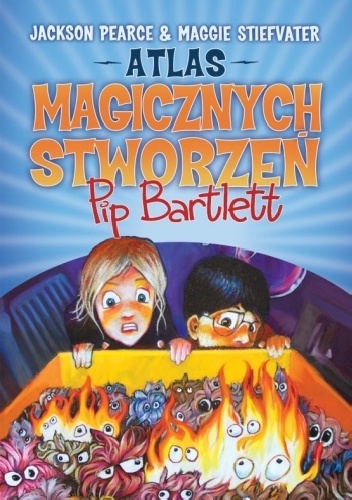 Atlas magicznych stworzeń Pip Bartlett - Maggie Stiefvater, Jackson Pearce