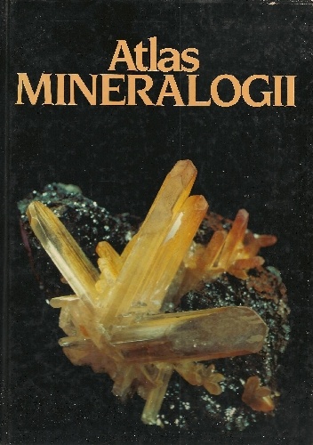 Atlas mineralogii - Guillermo Gold-Gormaz, Jordi Jubany-Casanovas