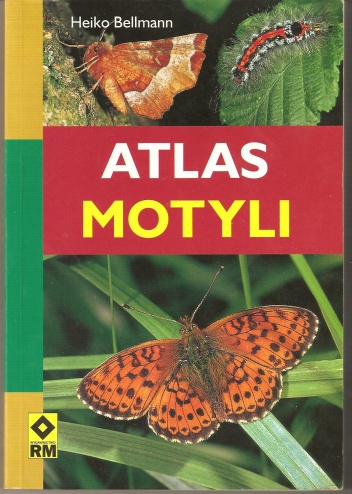 Atlas motyli. Rozpoznawanie i klasyfikowanie - Heiko Bellmann