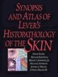 Atlas of Histopathology of Skin - David Elder