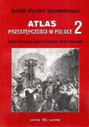 Atlas przestępczości w Polsce 2 - Andrzej Siemaszko