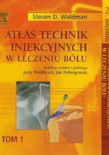 Atlas technik iniekcyjnych w leczeniu bólu Tom 1-3 - Steven D. Waldman