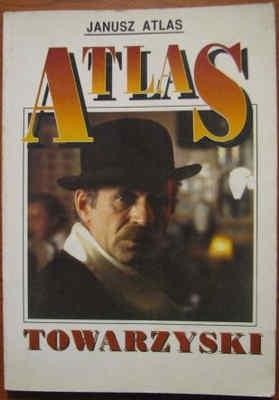 Atlas towarzyski - Janusz Atlas