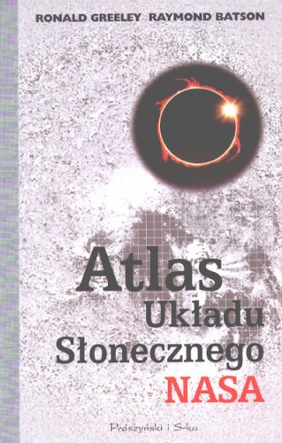 Atlas Układu Słonecznego NASA - Ronald Greeley, Raymond Batson