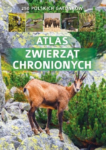 Atlas  zwierząt chronionych - Jacek Twardowski, Kamila Twardowska