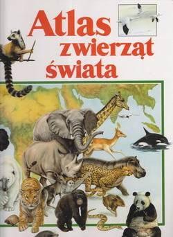 Atlas zwierząt świata - Mark Carwardine