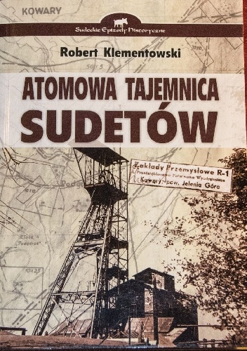 Atomowa tajemnica Sudetów - Robert Klementowski