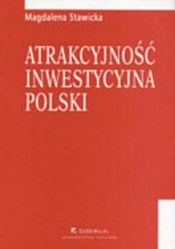 Atrakcyjność inwestycyjna Polski - Magdalena Kinga Stawicka